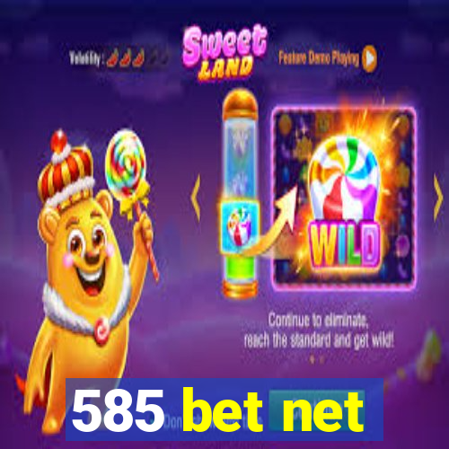 585 bet net